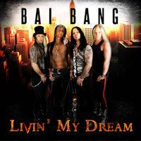 Bai Bang : Livin' My Dream